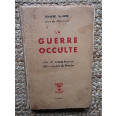 LA GUERRE OCCULTE - JUIFS ET FRANCS-MA&Ccedil;ONS &Agrave; LA CONQU&Ecirc;TE DU MONDE