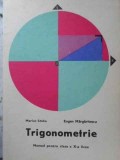 TRIGONOMETRIE, MANUAL PENTRU CLASA A X-A LICEE-MARIUS STOKA, EUGEN MARGARITESCU-348994