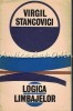 Logica Limbajelor - Virgil Stancovici, Editura Stiintifica, 1972, 154 pagini