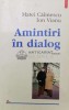 Amintiri in dialog cu Ion Vianu - Matei Calinescu ($T148), Polirom