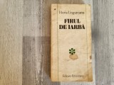 Firul de iarba de Horia Ungureanu
