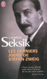 Les derniers jours de Stefan Zweig / Laurent Seksik