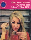 Carte "Din secretele frumusetii: Machiajul" Autor Olga Tuduri, 1969, 163 pagini, Dimensiune 10x18 cm, Romana