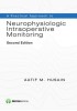 A Practical Approach to Neurophysiologic Intraoperative Monitoring, Second Edition
