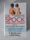 Benjamin Spock - Ingrijirea sugarului si a copilului, editie integral adaptata pentru secolul al 21-lea