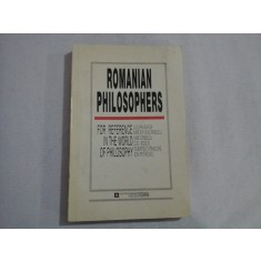 ROMANIAN PHILOSOPHERS - THE REFERENCE IN THE WORLD OF PHILOSOPHY - LUCIAN BLAGA, MIRCEA VULCANESCU, NAE IONESCU, D.D. ROSCA, DUMITRU STANILOAE, I