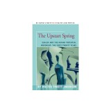 The Upstart Spring: Esalen and the Human Potential Movement: The First Twenty Years
