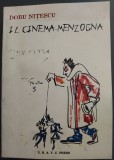 DORU NITESCU: IL CINEMA-MENZOGNA sau INCURSIUNE IN CINEMATOGRAFUL FELLINIAN (BUCURESTI, 2008) [FEDERICO FELLINI]