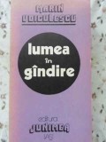 Lumea in Gandire - Marin Voiculescu - Filosofie, Editura Junimea 1980, 309 pagini, Carte in romana