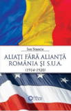 Aliati fara alianta Romania si SUA (1914-1920) - Ion Stanciu