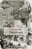 Tutti frutti - Paperback - Laszlo Alexandru - Herg Benet Publishers