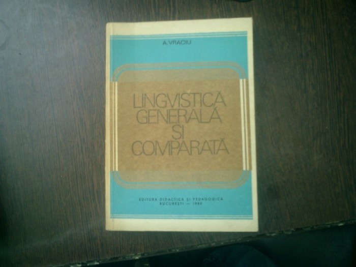 Lingvistica generala si comparata - A. Vraciu