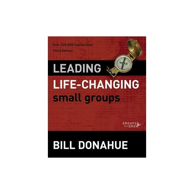 Leading Life-Changing Small Groups