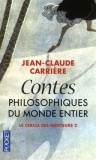 Contes Philosophiques du Monde Entier Le secle des menteurs vol. 2 Jean-Claude Carriere