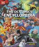 The DC Comics Encyclopedia New Edition | Nick Jones, Matthew K. Manning, Melanie Scott, Landry Q. Walker, Stephen Wiacek, Dorling Kindersley Ltd