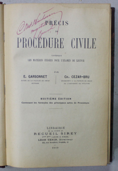 PRECIS DE PROCEDURE CIVILE CONTENANT LES MATIERES EXIGEES POUR L &#039;EXAMEN DE LICENCE par E. GARSONNET et CH. CEZAR - BRU , 1919