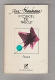 bnk ant Ana Blandiana - Proiecte de trecut