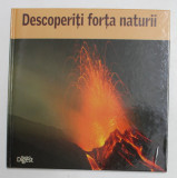 DESCOPERITI FORTA NATURII - 2012