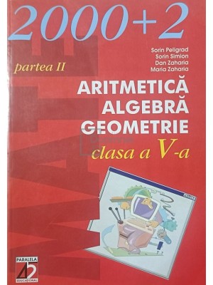 Sorin Peligrad - Aritmetica, algebra, geometrie - clasa a V-a, partea II (Editia: 2002) foto