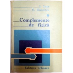 COMPLEMENTE DE FIZICA , VOL I de I. INTA , S. DUMITRU , 1982