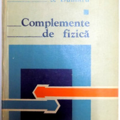 COMPLEMENTE DE FIZICA , VOL I de I. INTA , S. DUMITRU , 1982