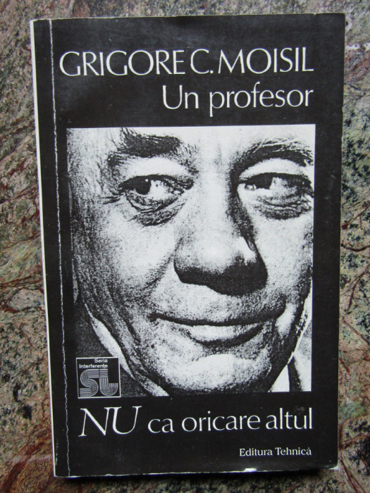 Grigore C. Moisil - Un profesor NU ca oricare altul