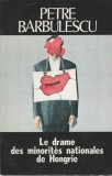 Petre Barbulescu - Le drame des minorites nationales de Hongrie, 1991