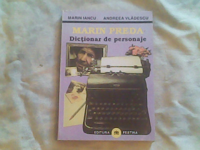 Marin Preda dictionar de personaje-M.Iancu,A.Vladescu foto