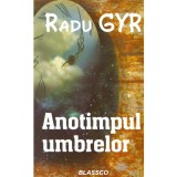 Radu Gyr - Anotimpul umbrelor - poezii - 138174