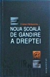 Cristian Patrasconiu - Noua scoala de gandire a Dreptei