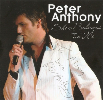 CD Peter Anthony&amp;lrm;&amp;ndash; She Believes In Me, originala, 2011 foto