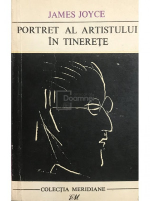 James Joyce - Portret al artistului &amp;icirc;n tinerețe (editia 1969) foto