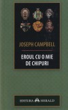 Joseph Campbell Eroul cu o mie de chipuri carte mitologie spiritualitate dezvoltare personala romana brosata 2020