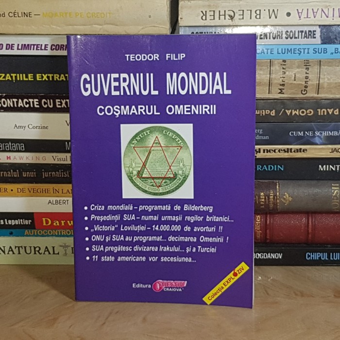 TEODOR FILIP - GUVERNUL MONDIAL_COSMARUL OMENIRII , EDITURA OBIECTIV , CRAIOVA *