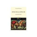 Excellence: Run with the Horses