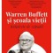 Warren Buffett si scoala vietii - Alice Schroeder