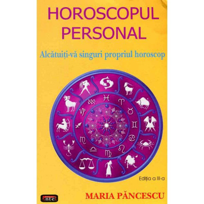 Horoscopul personal - Maria Pancescu foto