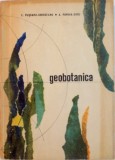 GEOBOTANICA de E. PUSCARU - SOROCEANU, A. POPOVA CUCU, 1966 , * PREZINTA URME DE UZURA