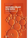 Mari idei ale matematicii. Sectiunea de aur si nu numai. Constantele matematice/Fernando Blasco