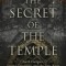 The Secret of the Temple: Earth Energies, Sacred Geometry, and the Lost Keys of Freemasonry