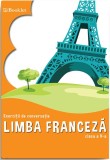 Limba franceza. Exercitii de conversatie pentru clasa a V-a | Georgeta Loredana Burda, Booklet