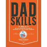 Dadskills: How to Be an Awesome Father