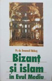 Bizant si Islam in Evul Mediu - Emanoil Babus, Editura Sophia, Istorie Medievala, 2003, 189 pagini