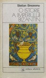 Cumpara ieftin O istorie a imperiului Bizantin - Stelian Brezeanu (J146), Albatros