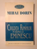 Mihai Dorin - Civilizația rom&acirc;nilor &icirc;n viziunea lui Eminescu