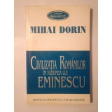 Mihai Dorin - Civilizația rom&acirc;nilor &icirc;n viziunea lui Eminescu