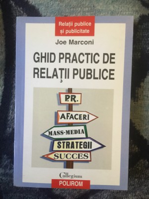 z2 Ghid practic de relatii publice - Joe Marconi foto