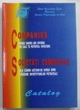 SOCIETATI COMERCIALE ALE CAROR ACTIUNI SE OFERA SPRE VANZARE INVESTITORILOR POTENTIALI , CATALOG , 1996, TEXT IN ROMANA SI ENGLEZA