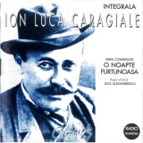 Ion Luca Caragiale - O Noapte Furtunoasă, CD