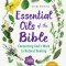 Essential Oils of the Bible: Connecting God&#039;s Word to Natural Healing